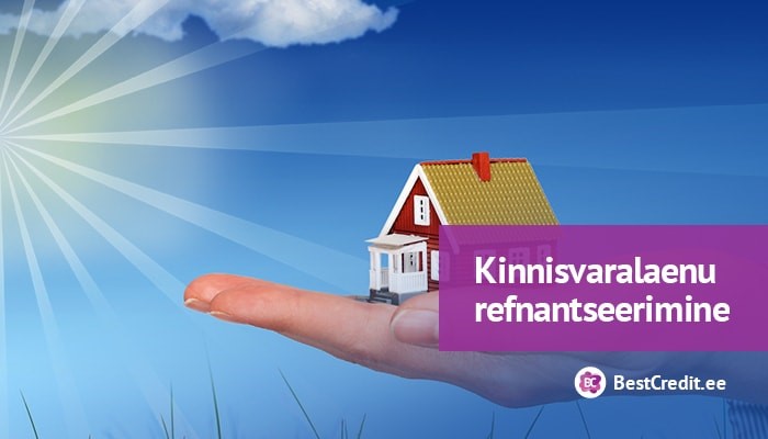 Kinnisvaralaenu refinantseerimine